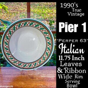 ▪️VTG▪️PIER 1▪️PERPER 63 Italian 11.75" Leaves & Ribbon Wide Rim Serving Bowl
